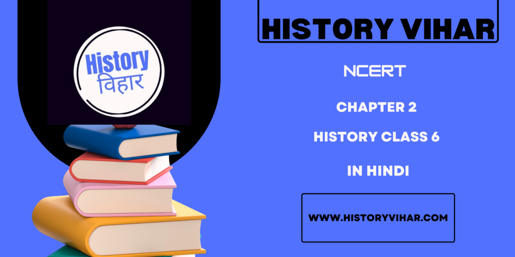 Chapter 2 History Class 6 